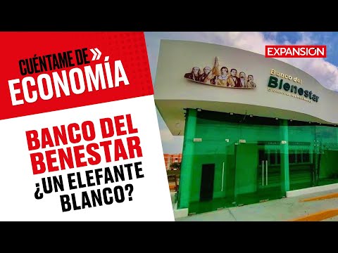 Banco del Bienestar, ¿un elefante blanco? | Cuéntame de Economía (podcast)