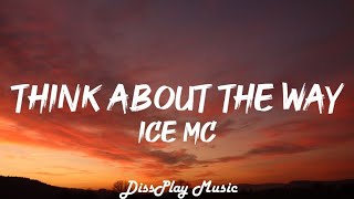 Ice MC  Think About The Way (lyrics)