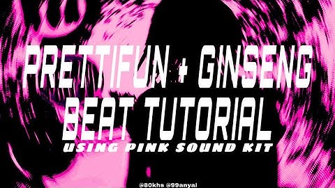how to make BEATS like PRETTIFUN & GINSENG with pink sound kit | FL STUDIO TUTORIAL