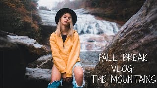 FALL BREAK TRAVEL VLOG: THE MOUNTAINS