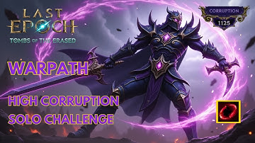 Last Epoch – Warpath Void Knight vs Corruption 1125 | Solo Endgame Grind (No Commentary)
