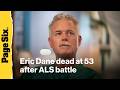 'Grey's Anatomy' star Eric Dane dead at 53 after ALS battle