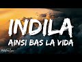 سمعها Indila - Ainsi Bas La Vida (Lyrics/Letra)