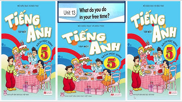Tiếng Anh lớp 5 Unit 13 What do you do in your free time?
