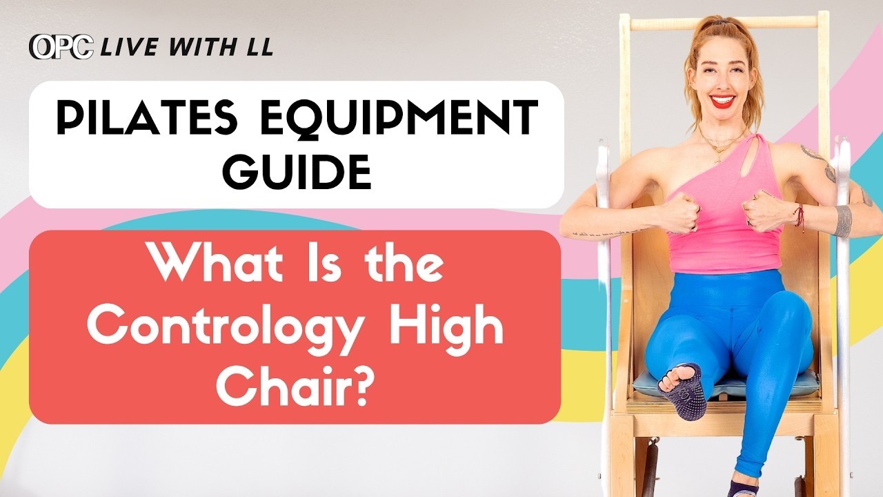 What Is the Contrology High Chair? | Pilates Equipment Guide | OPC