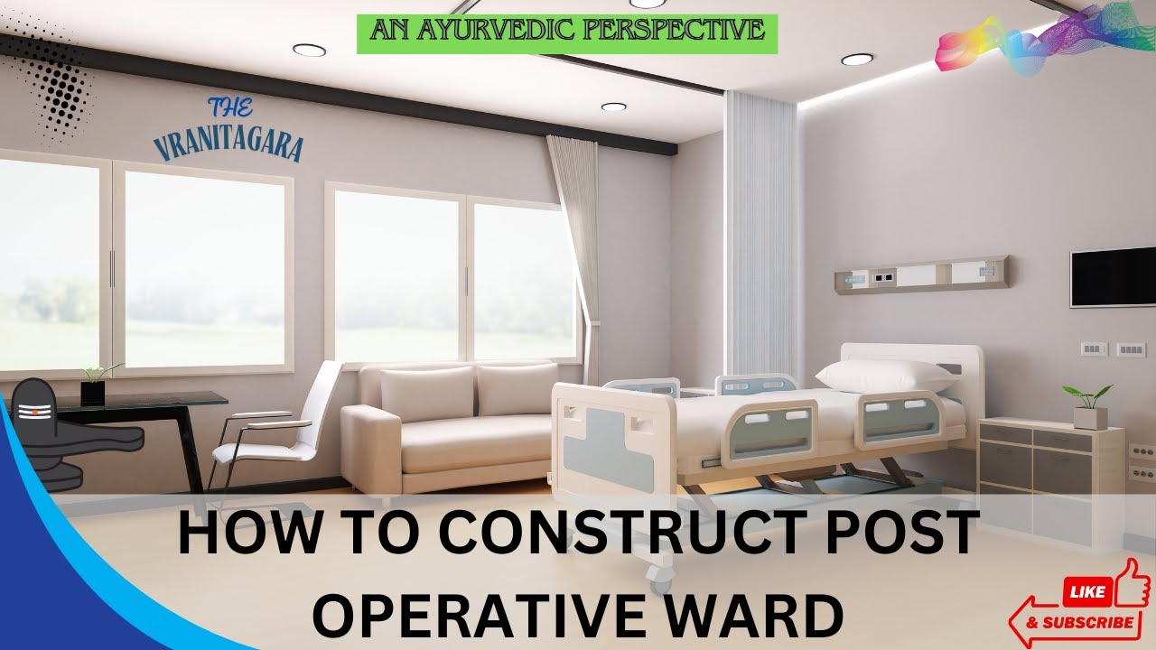 Post Operative Ward HOW TO CONSTRUCT POST OPERATIVE WARD | VRANITAGARA | RECOVERY ROOM - AN ...