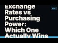 Exchange Rates vs Purchasing Power: Which One Actually Wins?