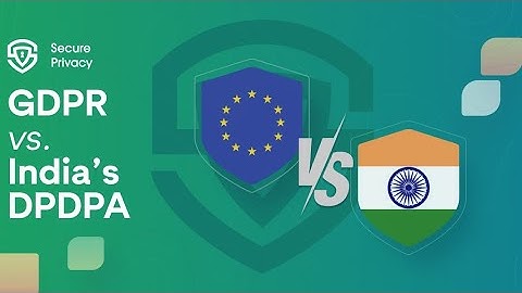 "GDPR vs. India’s DPDPA: Key Differences in Data Protection in hindi"
