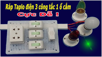 Hướng Dẫn Ráp Bảng Điện Taplo Điện 3 Công Tắc 1 Ổ Cắm Cực Dễ.