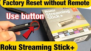 Factory Reset Roku Streaming Stick Plus without Remote (use button on stick) screenshot 2