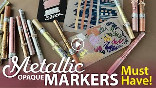 MUST HAVE Opaque Metallic Markers–Tutorial Tidbits