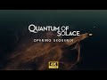Quantum of Solace Opening Sequence | 4K | James Bond Title Sequence