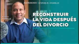 Reconstruir la vida después del divorcio
