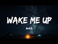 Avicii - Wake Me Up (Lyrics)