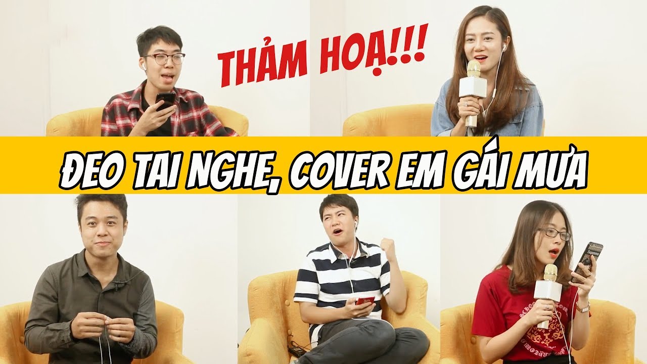 Đeo tai nghe cover EM GÁI MƯA (Phiên bản thảm hoạ, cười té ghế) newsletter