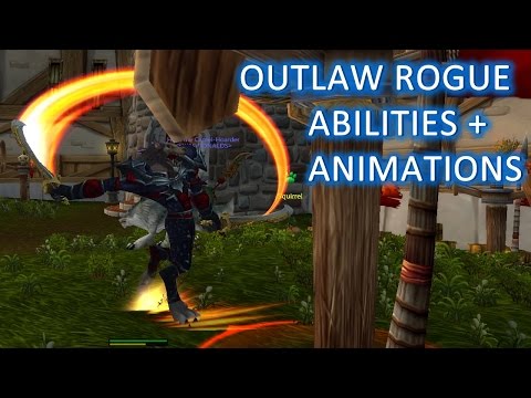 wow legion outlaw rogue abilities and animations public alpha
