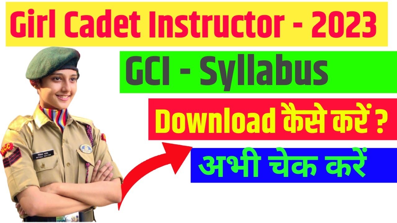 Ncc Instructor 🔥 NCC GCI Syllabus 2023 ☑️ NCC Girl Cadet Instructor Syllabus in Hindi ...