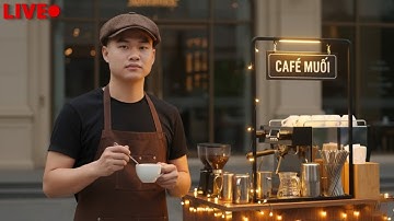 🔴 [IRL] BÁN CÀ PHÊ MUỐIIII