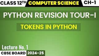 Revision Tour 1 | Token | Class 12 Python | Class 12 Computer Science | CBSE