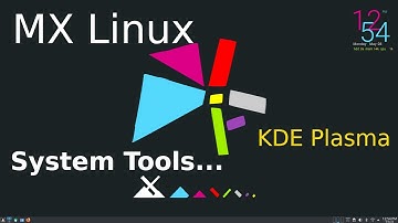 MX Linux - KDE Plasma - Tips on System Information Tools.