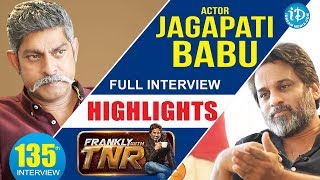Actor Jagapathi Babu Exclusive Interview - Highlights || Frankly With TNR