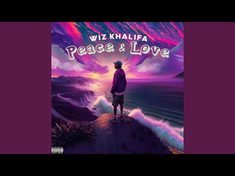 Peace & Love - Wiz Khalifa