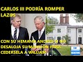 CARLOS III PODRÍA ROMPER LAZOS CON SU HERMANO ANDRÉS POR NEGARSE ESTE A CEDER SU MANSIÓN A WILLIAM.