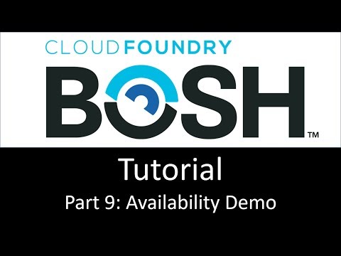 BOSH Tutorial part 9: Availability Demo