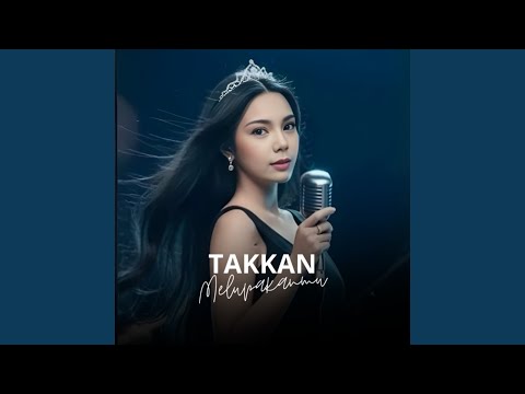 Takkan Melupakanmu