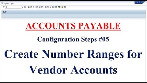 AP Configuration Steps #05 Create Number Ranges for Vendor Accounts