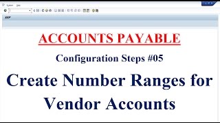 AP Configuration Steps #05 Create Number Ranges for Vendor Accounts