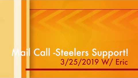 Mail Call - Pittsburgh Steelers Support!