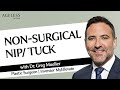 Nonsurgical niptuck with dr greg mueller