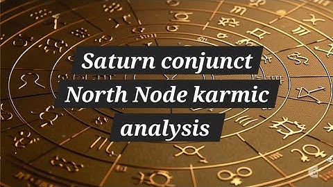Saturn conjunct North Node/ karmic analysis [synastry aspect]@Synastryvenus 