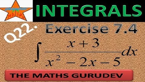 Exercise 7.4 Question22, Class 12 maths, Integrals, NCERT solutions by THE MATHS GURUDEV, EX7.4 Q22
