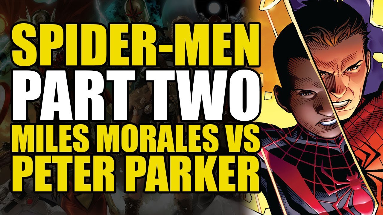 Miles Morales Fights Peter Parker Spider Men Part 2 Comics Explained Miles Morales Fights Peter Parker Spider Men Part 2 Comics Explained