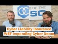 EP 6: Cyber Liability Insurance and WEF Impending Cyber Doom