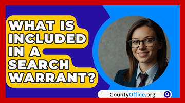 What Is Included In A Search Warrant? - CountyOffice.org