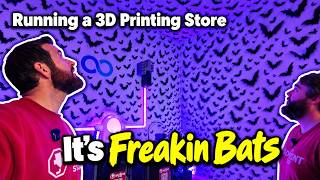 Full Day in the Life of Running a 3D Printing Store: It's Freakin Bats! Update
