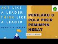 Pola Pikir dan Sikap Pemimpin Hebat | Act Like a Leader, Think Like a Leader