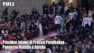 Jadi Tamu Istimewa - Presiden Jokowi Hadiri Prosesi Pernikahan Pangeran Mateen Putra Sultan Brunei