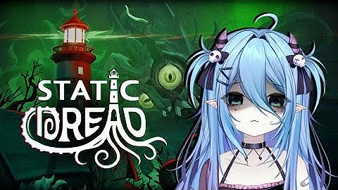 [ static dread: the lighthouse ] pt. 1
