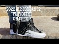 2022 AIR JORDAN 12 "PLAYOFFS" "REVIEW AND ON FEET!