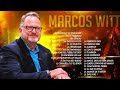 LO MEJOR DE MARCOS WITT EN ADORACIÓN - MARCOS WITT SUS MEJORES ÉXITOS