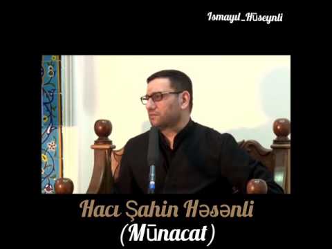 Hacı Şahin Həsənli - Mūnacat. (Vədolunmuş) 2017.