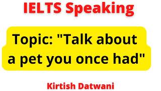 Talk About A Pet You Once Had Ielts Speaking