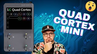 Quad Cortex Mini is coming...