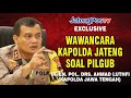 Wawancara kapolda jateng hadapi pilgub 2024jatengpostv