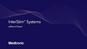 InterStim™ Systems with Dr. Jeffrey Proctor