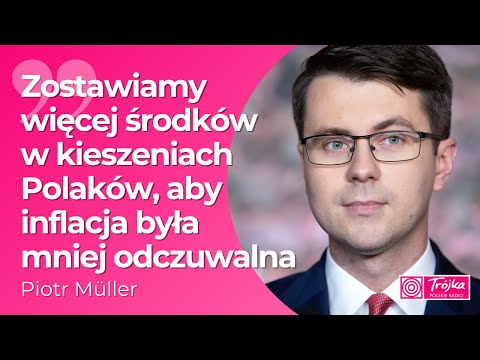 Piotr Müller o walce z inflacją: obniżamy podatki, przedłużyliśmy tarczę antyinflacyjną